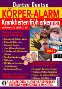 Vorderes Coverbild KÖRPER-ALARM - Krankheiten früh erkennen, auch wenn du kein Arzt bist! Alarmzeichen auf den ersten Blick erkennen und schnell handeln. Band 2: