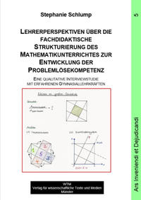Vorderes Coverbild Lehrerperspektiven über die fachdidaktische Strukturierung des Mathematikunterrichtes zur Entwicklung der Problemlösekompetenz