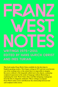 Vorderes Coverbild Franz West Notes. Writings 1975 – 2011