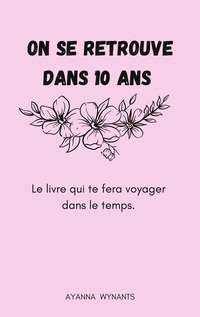 Vorderes Coverbild On se retrouve dans 10 ans