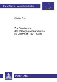 Vorderes Coverbild Zur Geschichte des Pädagogischen Vereins zu Chemnitz (1831-1934)