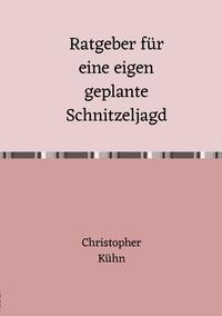 Vorderes Coverbild Ratgeber für eine eigen geplante Schnitzeljagd