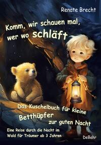 Vorderes Coverbild Komm, wir schauen mal, wer wo schläft - Das Kuschelbuch für kleine Betthüpfer zur guten Nacht - Eine Reise durch die Nacht im Wald für Träumer ab 3 Jahren