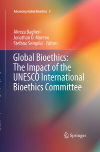 Vorderes Coverbild Global Bioethics: The Impact of the UNESCO International Bioethics Committee