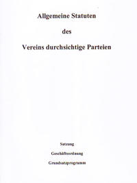 Vorderes Coverbild Allgemeine Statuten des Vereins durchsichtige Parteien: Satzung - Geschäftsordnung - Grundsatzprogramm