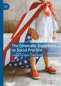 Vorderes Coverbild The Cinematic Superhero as Social Practice