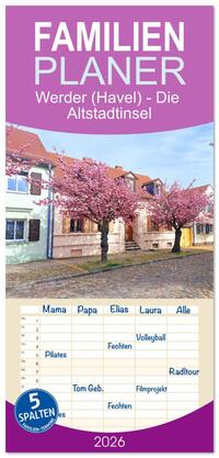 Vorderes Coverbild Familienplaner 2026 - Werder (Havel) - Die Altstadtinsel mit 5 Spalten (Wandkalender, 21 x 45 cm) CALVENDO