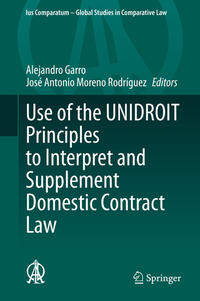 Vorderes Coverbild Use of the UNIDROIT Principles to Interpret and Supplement Domestic Contract Law