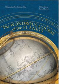 Vorderes Coverbild The Wondrous Course of the Planets: A Heavenly Machine for Elector August of Saxony