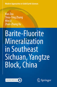 Vorderes Coverbild Barite-Fluorite Mineralization in Southeast Sichuan, Yangtze Block, China