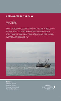 Vorderes Coverbild Waters. Conference proceedings for „Waters as a Resource“ oft he SFB 1070 ResourceCultures and DEGUWA