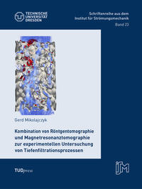 Vorderes Coverbild Kombination von Röntgentomographie und Magnetresonanztomographie zur experimentellen Untersuchung von Tiefenfiltrationsprozessen