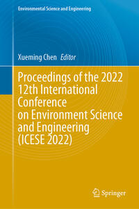 Vorderes Coverbild Proceedings of the 2022 12th International Conference on Environment Science and Engineering (ICESE 2022)