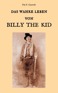 Vorderes Coverbild Das wahre Leben von Billy the Kid