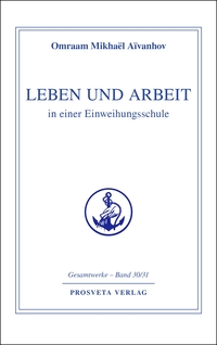 Vorderes Coverbild Leben und Arbeit in einer Einweihungsschule