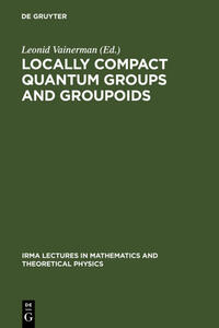 Vorderes Coverbild Locally Compact Quantum Groups and Groupoids