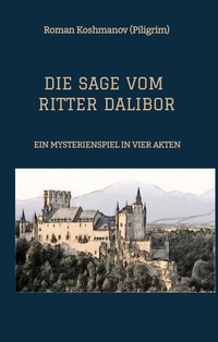 Vorderes Coverbild DIE SAGE VOM RITTER DALIBOR