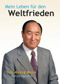 Vorderes Coverbild Mein Leben für den Weltfrieden