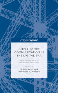 Vorderes Coverbild Intelligence Communication in the Digital Era: Transforming Security, Defence and Business