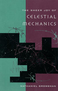 Vorderes Coverbild The Sheer Joy of Celestial Mechanics