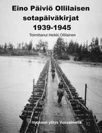Vorderes Coverbild Eino Päiviö Ollilaisen sotapäiväkirjat 1939-1945