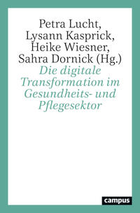 Vorderes Coverbild Die digitale Transformation im Gesundheits- und Pflegesektor