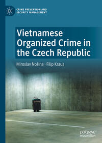 Vorderes Coverbild Vietnamese Organized Crime in the Czech Republic