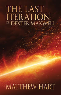 Vorderes Coverbild The Last Iteration Of Dexter Maxwell