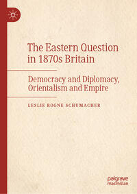 Vorderes Coverbild The Eastern Question in 1870s Britain