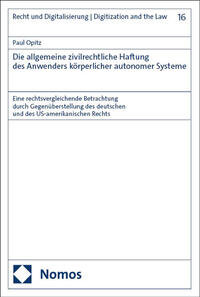 Vorderes Coverbild Die allgemeine zivilrechtliche Haftung des Anwenders körperlicher autonomer Systeme