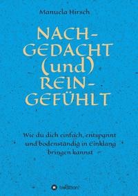 Vorderes Coverbild NACH-GEDACHT (und) REIN-GEFÜHLT