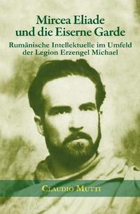 Vorderes Coverbild Mircea Eliade und die Eiserne Garde