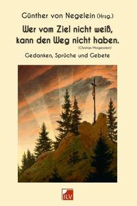 Vorderes Coverbild Wer vom Ziel nicht weiß, kann den Weg nicht haben.