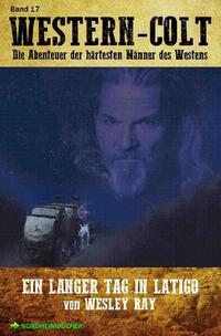 Vorderes Coverbild WESTERN-COLT, Band 17: EIN LANGER TAG IN LATIGO