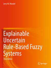 Vorderes Coverbild Explainable Uncertain Rule-Based Fuzzy Systems