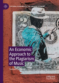 Vorderes Coverbild An Economic Approach to the Plagiarism of Music