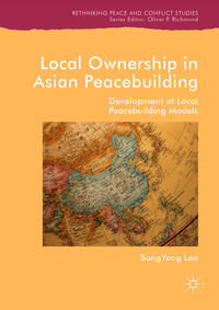 Vorderes Coverbild Local Ownership in Asian Peacebuilding