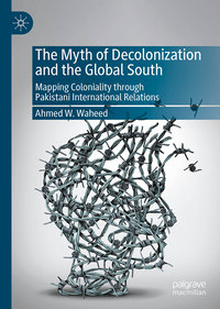 Vorderes Coverbild The Myth of Decolonization and the Global South