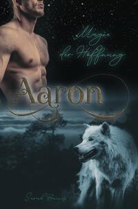 Vorderes Coverbild Aaron – Magie der Hoffnung