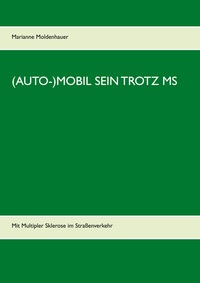 Vorderes Coverbild (Auto-)Mobil sein trotz MS