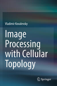 Vorderes Coverbild Image Processing with Cellular Topology