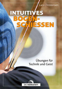 Vorderes Coverbild Intuitives Bogenschießen