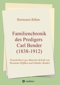 Vorderes Coverbild Familienchronik des Predigers Carl Bender (1838-1912)