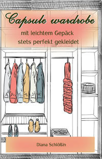 Vorderes Coverbild Capsule wardrobe - mit leichtem Gepäck stets perfekt gekleidet