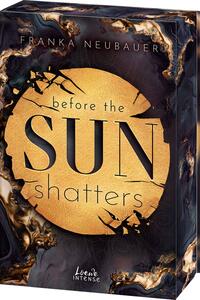 Vorderes Coverbild Before the Sun Shatters (Scandalous Secrets, Band 1)