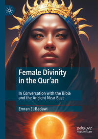Vorderes Coverbild Female Divinity in the Qur’an