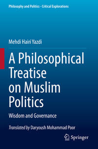 Vorderes Coverbild A Philosophical Treatise on Muslim Politics