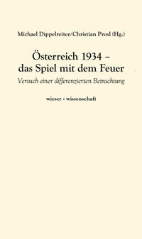 Vorderes Coverbild Österreich 1934 - das Spiel mit dem Feuer