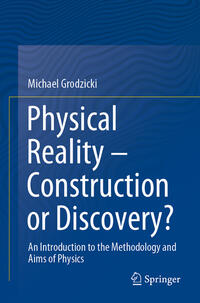 Vorderes Coverbild Physical Reality – Construction or Discovery?