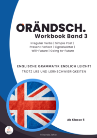 Vorderes Coverbild Orändsch Workbook Band 3 Irregular Verbs Simple Past Present Perfect Signalwörter Will-Future und Going-to-Future